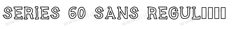 Series 60 Sans Regul字体转换